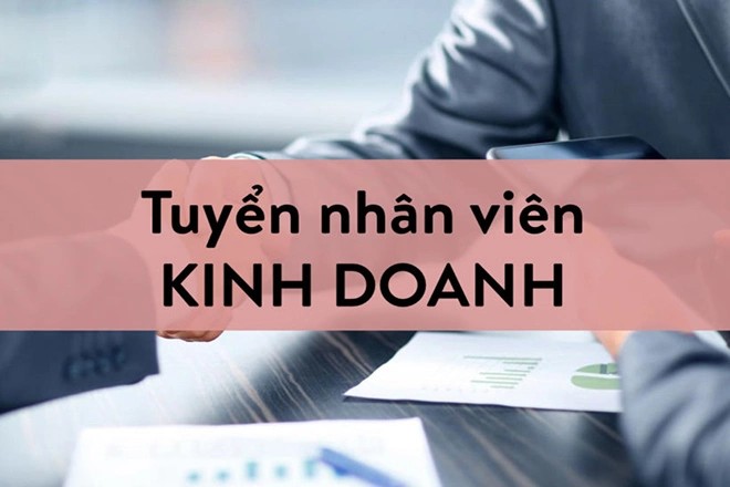 Tuyển nhân viên kinh doanh tại Hà Nội (lương từ 7 - 15 triệu)